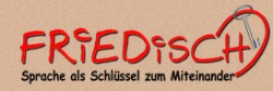 Friedisch - Sprache des Friedens als Schlüssel zum Miteinander
